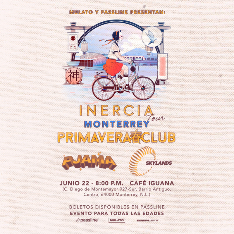 INERCIA TOUR MONTERREY - Primavera Club, PJAMA y Skylands - Passline