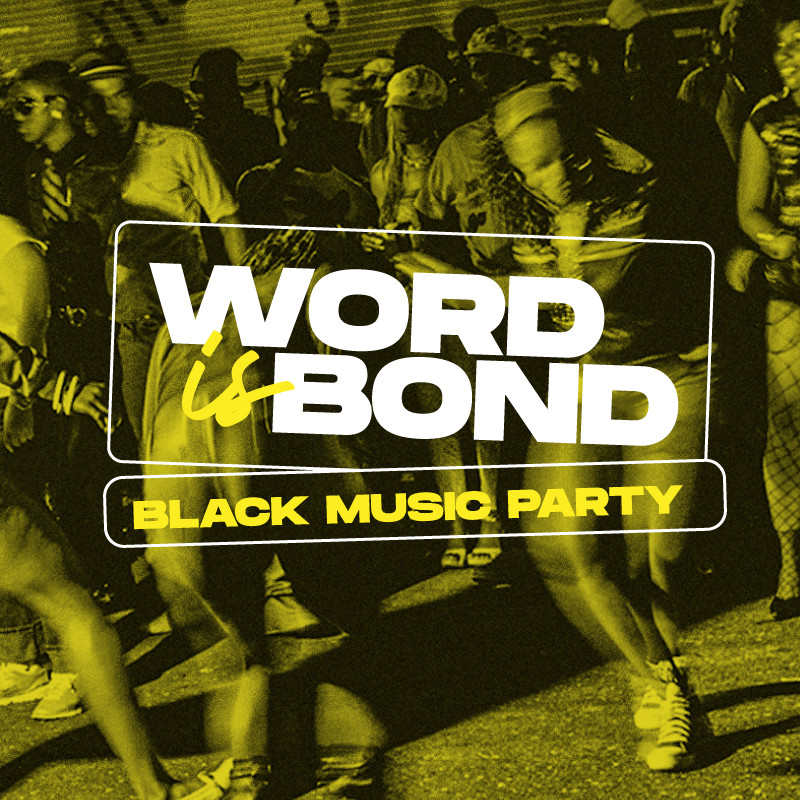 “Word is Bond Black Music Party: An Exclusive Event for 18+ Only”